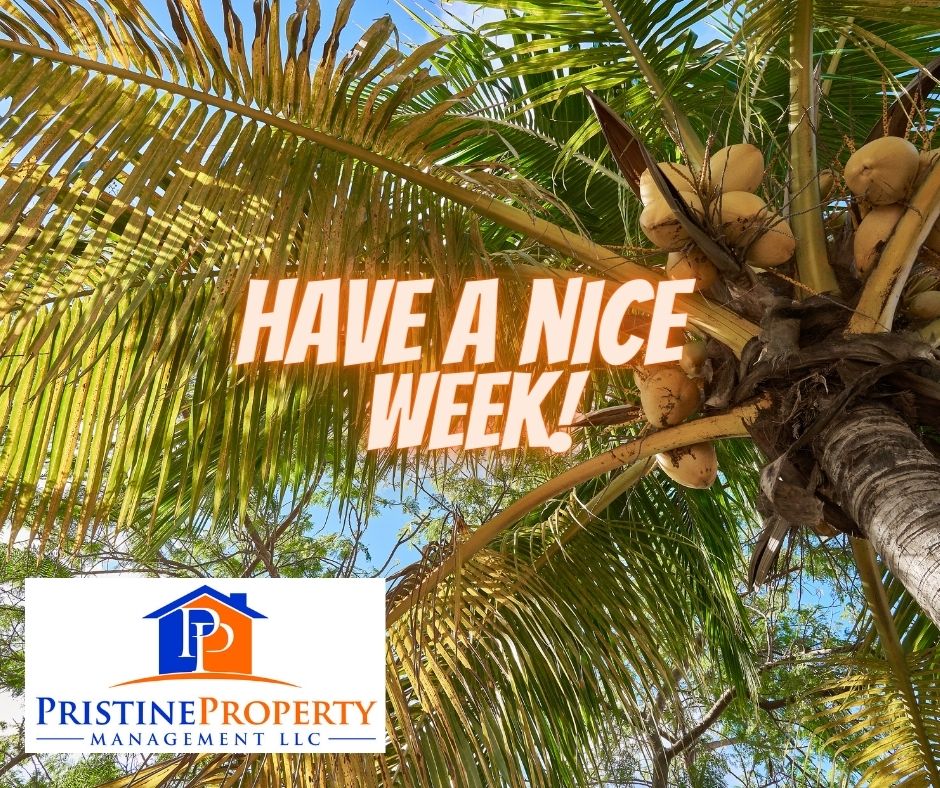 The Pristine Property Management Team wishes you a positive, productive week!